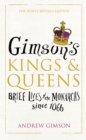 Gimson s Kings and Queens : Brief Lives of the Forty Monarchs since 1066 - eBook