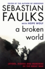 A Broken World : Letters, Diaries and Memories of the Great War - eBook