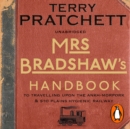 Mrs Bradshaw's Handbook : the essential travel guide for anyone wanting to discover the sights and sounds of Sir Terry Pratchett's amazing Discworld - eAudiobook