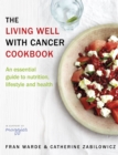 The Living Well With Cancer Cookbook : An essential guide to nutrition, lifestyle and health - eBook