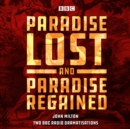 Paradise Lost & Paradise Regained : Two BBC Radio 4 dramatisations - eAudiobook