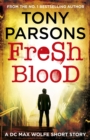 Fresh Blood : A DC Max Wolfe Short Story - eBook