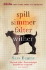 Spill Simmer Falter Wither - eBook