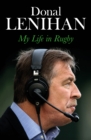 Donal Lenihan : My Life in Rugby - eBook