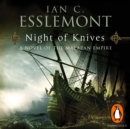 Night Of Knives : (Malazan Empire: 1): a wonderfully gripping, evocative and visceral epic fantasy - eAudiobook