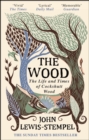 The Wood : The  Life & Times of Cockshutt Wood - eBook