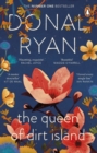 The Queen of Dirt Island : From the Booker-longlisted No.1 bestselling author of Strange Flowers - eBook