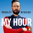 Bradley Wiggins: My Hour - eAudiobook
