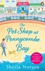 The Pet Shop at Pennycombe Bay : An uplifting story about community and friendship - eBook
