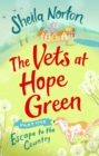 The Vets at Hope Green: Part One : Escape to the Country - eBook