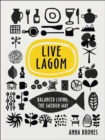 Live Lagom: Balanced Living, The Swedish Way - eBook