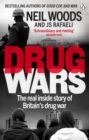 Drug Wars : The terrifying inside story of Britain’s drug trade - eBook
