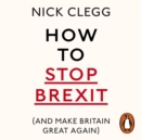 How To Stop Brexit (And Make Britain Great Again) - eAudiobook