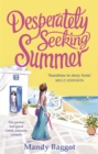 Desperately Seeking Summer : The perfect feel-good Greek romantic comedy to read on the beach this summer - eBook