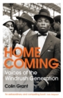 Homecoming : Voices of the Windrush Generation - eBook