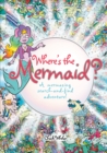 Where's the Mermaid : A Mermazing Search-and-Find Adventure - eBook