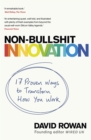 Non-Bullshit Innovation : Radical Ideas from the World s Smartest Minds - eBook