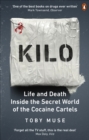 Kilo : Life and Death Inside the Secret World of the Cocaine Cartels - eBook