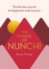 The Power of Nunchi : The Korean Secret to Happiness and Success - eBook