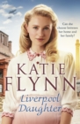 Liverpool Daughter : A heart-warming wartime story from the Sunday times bestselling author - eBook