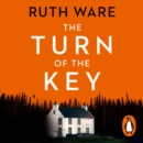 The Turn of the Key : From the author of The It Girl, read a gripping psychological thriller that will leave you wanting more - eAudiobook