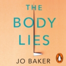 The Body Lies : 'A propulsive #Metoo thriller' GUARDIAN - eAudiobook