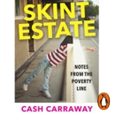 Skint Estate : A memoir of poverty, motherhood and survival - eAudiobook