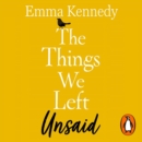 The Things We Left Unsaid : An unforgettable story of love and family - eAudiobook