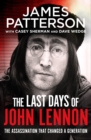 The Last Days of John Lennon : ‘I totally recommend it’ LEE CHILD - eBook