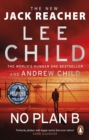 No Plan B : The unputdownable new Jack Reacher thriller from the No.1 bestselling authors - eBook
