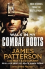 Walk in My Combat Boots : True Stories from the Battlefront - eBook