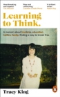Learning to Think. : The inspiring memoir about family, poverty, and the power of education - eBook