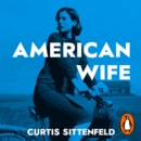 American Wife : The acclaimed word-of-mouth bestseller - eAudiobook