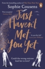 Just Haven't Met You Yet : The new feel-good love story from the author of THIS TIME NEXT YEAR - eBook