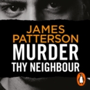 Murder Thy Neighbour : (Murder Is Forever: Volume 4) - eAudiobook