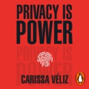 Privacy is Power : Why and How You Should Take Back Control of Your Data - eAudiobook