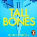 Tall Bones : The engrossing, hauntingly beautiful Sunday Times bestseller - eAudiobook