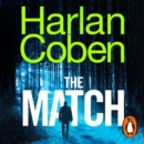 The Match : From the #1 bestselling creator of the hit Netflix series Fool Me Once - eAudiobook
