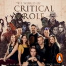 The World of Critical Role : The History Behind the Epic Fantasy - eAudiobook