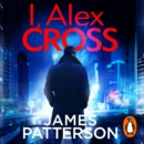 I, Alex Cross : (Alex Cross 16) - eAudiobook