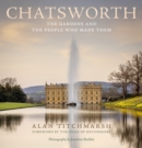 Chatsworth : The gardens and the people who made them - eBook