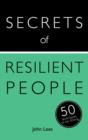 Secrets of Resilient People : 50 Techniques to Be Strong - eBook