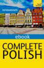 Complete Polish Beginner to Intermediate Course : Learn to read, write, speak and understand a new language with Teach Yourself - eBook