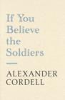 If You Believe The Soldiers - eBook