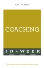 Coaching In A Week : Be A Great Coach In Seven Simple Steps - Book
