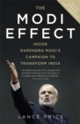 The Modi Effect : Inside Narendra Modi's campaign to transform India - Book