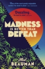 Madness is Better than Defeat - Book