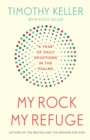 My Rock; My Refuge : A Year of Daily Devotions in the Psalms (US title: The Songs of Jesus) - eBook