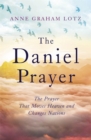 The Daniel Prayer : The Prayer That Moves Heaven and Changes Nations - Book