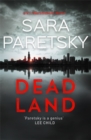 Dead Land : V.I. Warshawski 20 - Book